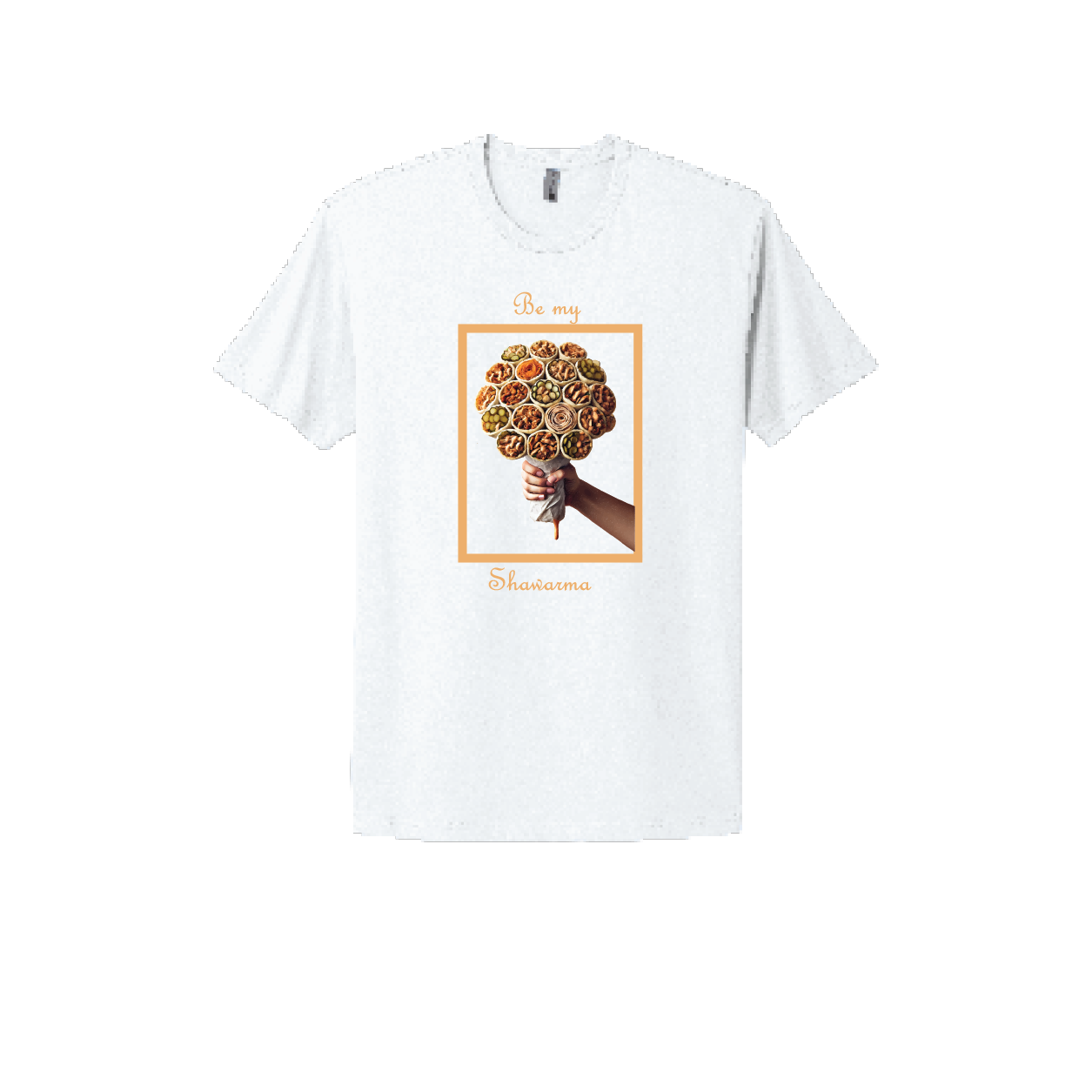 White T-shirt with a creative design featuring a bouquet of shawarma wraps held by a hand. The text reads 'Be my Shawarma' in an elegant font with warm orange tones, framed for a clean and modern look.
