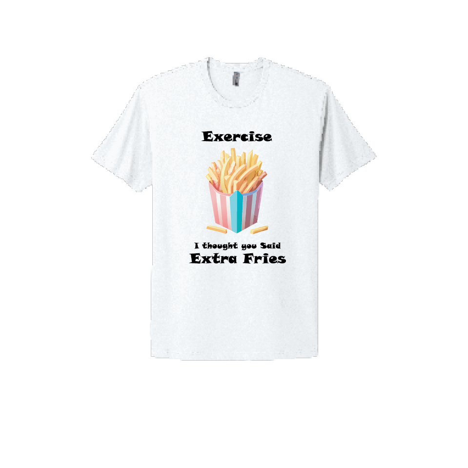 White T-shirt featuring a humorous design with a box of French fries and the text 'Exercise? I thought you said Extra Fries,' perfect for food lovers and fans of witty designs.